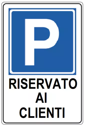 Cartello PARCHEGGIO RISERVATO CLIENTI Targa Segnale Divieto Sosta CM 20 X 30 PVC