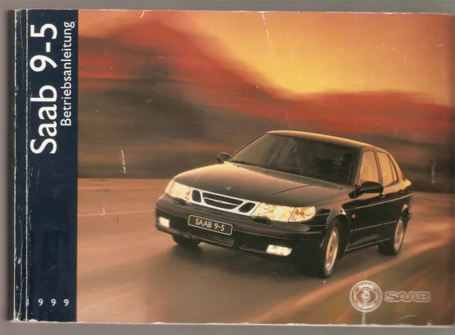 deutsche Betriebsanleitung Bedienungsanleitung Saab 9-5 Fahrer Handbuch Aus 1999