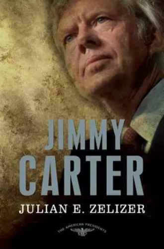 THE AMERICAN PRESIDENTS Ser.: Jimmy Carter: 39th President,1977-1981