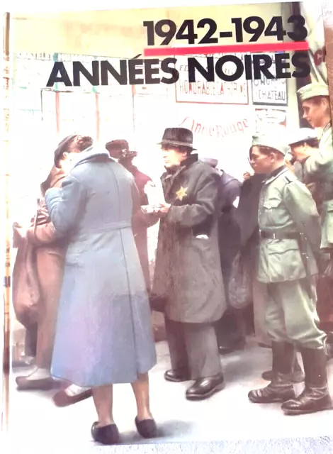 Les années Noires 1942-1943, livre sur la guerre 1939-45, excellent état