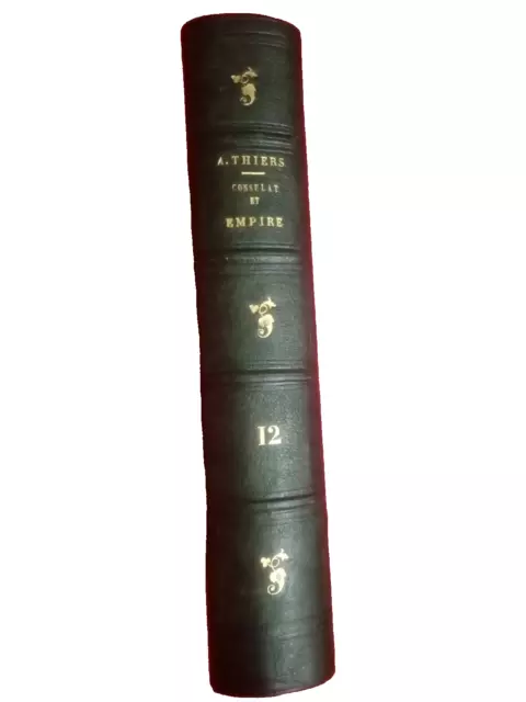 Histoire du Consulat et de L'Empire / Tome Douzième- A. Thiers - 1855