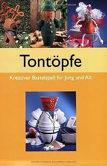 Basteln mit Tontöpfen. Kreativer Bastelspaß für Jung und... | Buch | Zustand gut