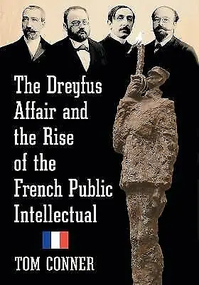 The Dreyfus Affair and the Rise of the French Publ