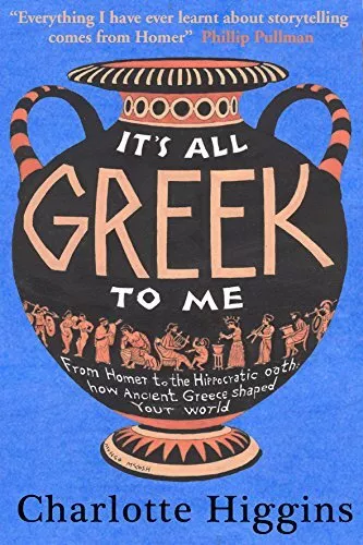 It's All Greek to Me by Higgins, Charlotte Hardback Book The Cheap Fast Free