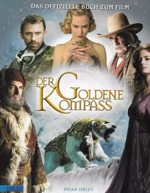 Der Goldene Kompass Das offizielle Buch zum Film / Brian Sibley 2007