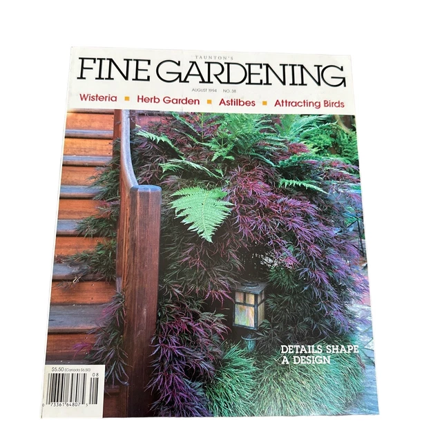 Taunton’s Fine Gardening August 1994 NO. 38 Details Shape A Design