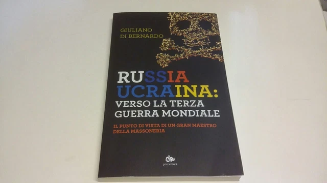 Di Bernardo Giuliano - Russia Ucraina: Verso La Terza Guerra Mondiale, 28o22