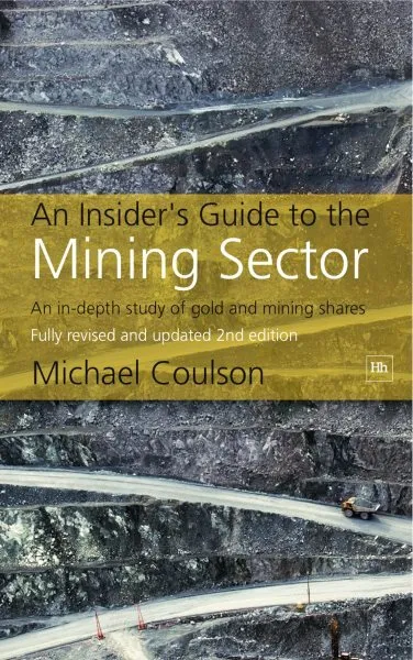 Insider's Guide to the Mining Sector : An In-Depth Study of Gold and Mining S...