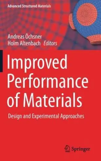 Improved Performance of Materials: Design and Experimental Approaches