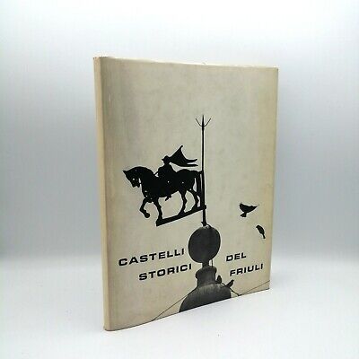 Tito Miotti Doretti editore 1967 Castelli storici del Friuli 