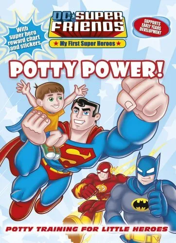 Potty Power!: DC Super Friends (My First Super Heroes)