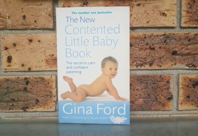 The New Contented Little Baby Book by Gina Ford Calm Parenting Guide 2006 Ed.