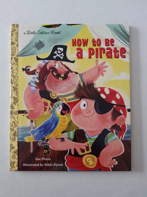 Little Golden Book - How To Be A Pirate 2014 HC