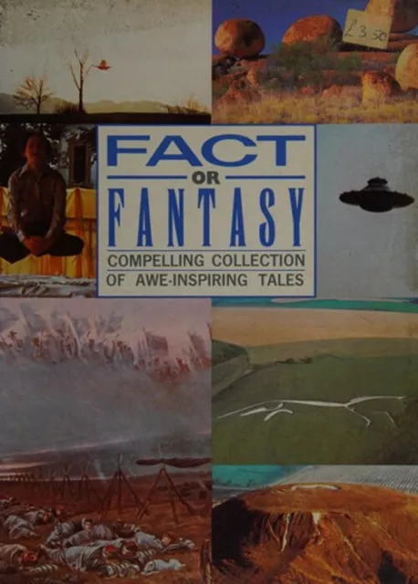 Fact or Fantasy; Bizarre encounters with ghosts, UFOs and the Occ