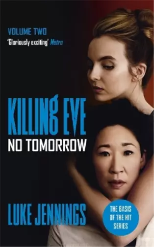 Luke Jennings Killing Eve: No Tomorrow (Poche) Killing Eve series