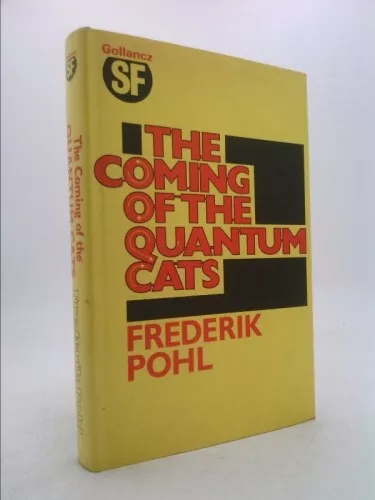 The Coming of the Quantum Cats  (1st Ed, Signed) by Frederik Pohl