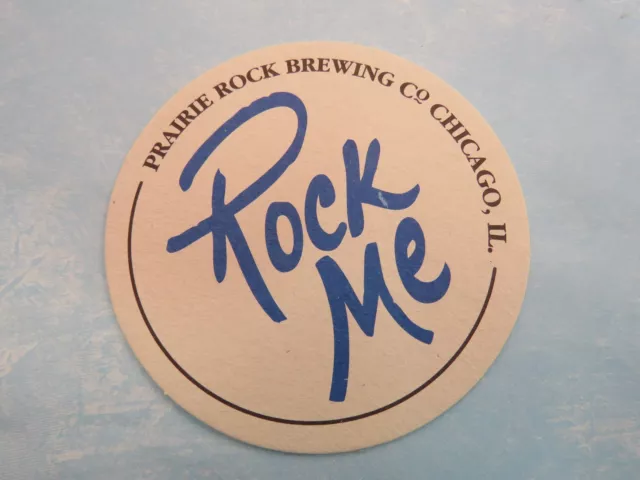 Beer COASTER ~^~ PRAIRIE ROCK Brewing Co Rock Me ~ Elgin, ILLINOIS ** 1995-2009