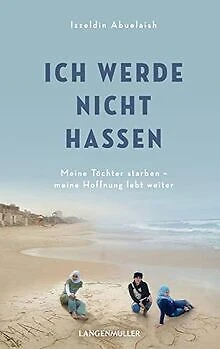Ich werde nicht hassen: Meine Töchter starben, mein... | Buch | Zustand sehr gut