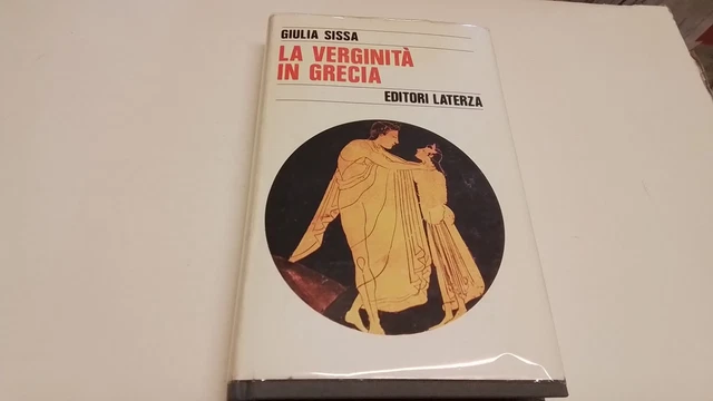 G. SISSA LA VERGINITA IN GRECIA LATERZA, 1992, 9f25 G. SISSA LA VERGINITA IN GRECIA LATERZA, 1992, 9f25
