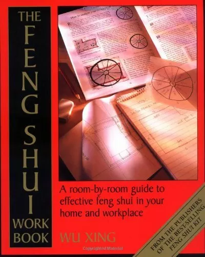 The Feng Shui Workbook: A Room-By-Room Guide to Effective Feng S