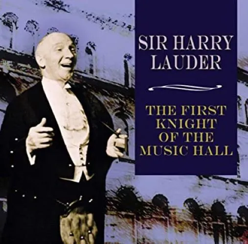 First Knight of the Music Hall, Lauder, Harry, Very Good
