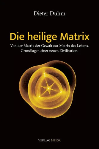 Die heilige Matrix [German] by Duhm, Dieter