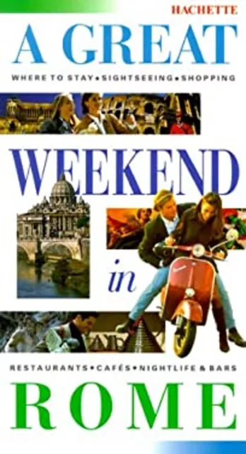 Une Grande Weekend En Rome Livre de Poche Hachette Staff