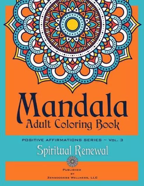 Mandala Adult Coloring Book Positive Affirmations Series (Volume 3) (Spiritual R