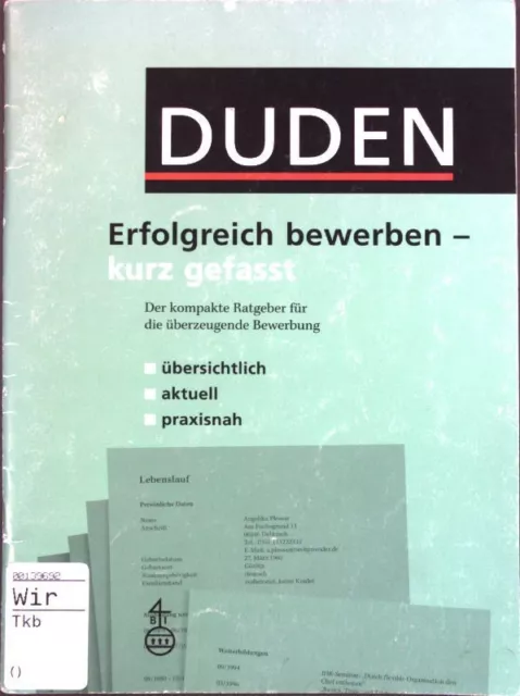 Duden, Erfolgreich bewerben - kurz gefasst; Der kompakte Ratgeber für die überze