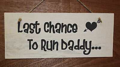 Wooden wedding sign for page boys printed "Last Chance To Run Daddy". Funny Sign