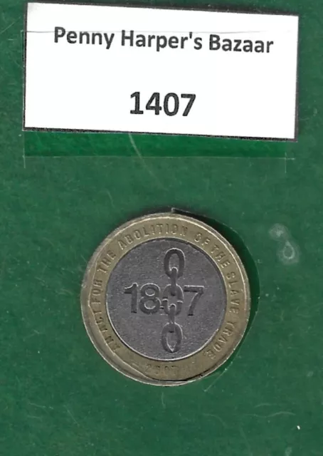 £2.00 ~ 2007 ~ Abolition Of The Slave Trade ~ 1407 ~ Great British Coin Hunt