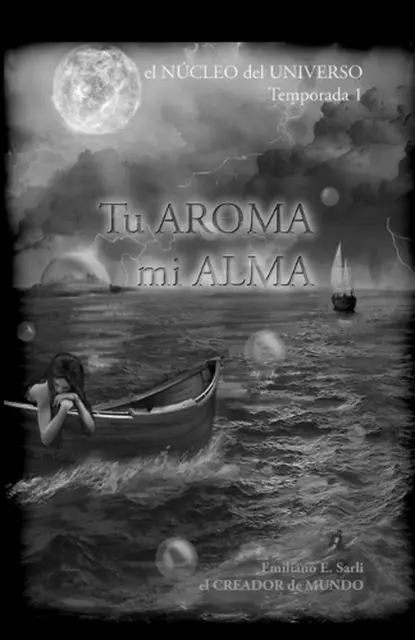 Tu AROMA mi ALMA by Emiliano Enrique Sarli Paperback Book