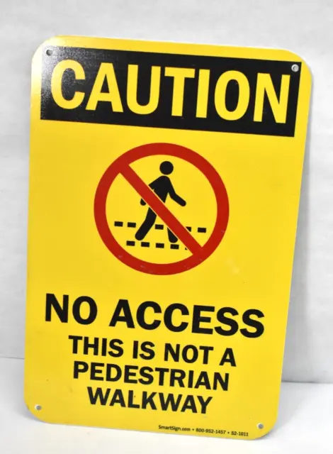SmartSign Caution No Access Not A Pedestrian Walkway 12" x 18" Aluminum Sign