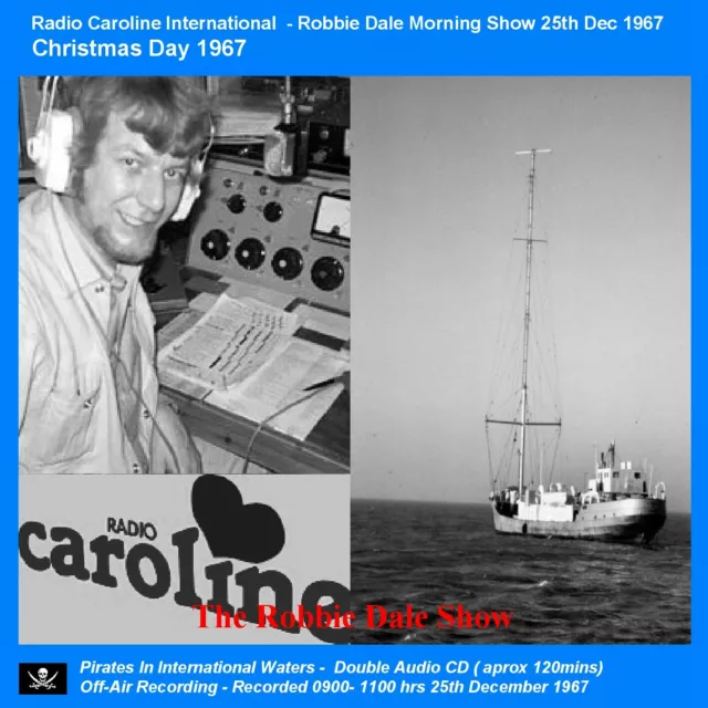 Pirate Radio Caroline International Robbie Dale Christmas Day (25/12/67)