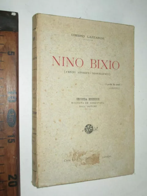 1910 NINO BIXIO CENNI CIMBRO LAZZARINI STORIA BIOGRAFIA FORLI' BORDANDINI sc125