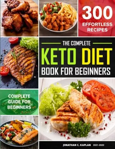 The Complete Keto Diet Book for beginners 2021-2022: T... by Kaplan, Jonathan C.
