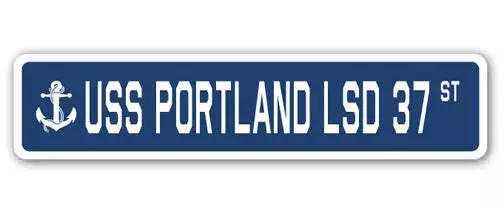 USS PORTLAND LSD 37 Street Sign us navy ship veteran sailor gift