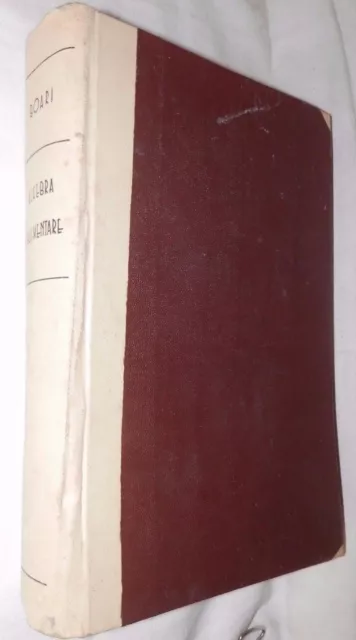 ALGEBRA ELEMENTARE Parte Seconda Federico Boari Lattes 1950 Pedagogia Scuola di