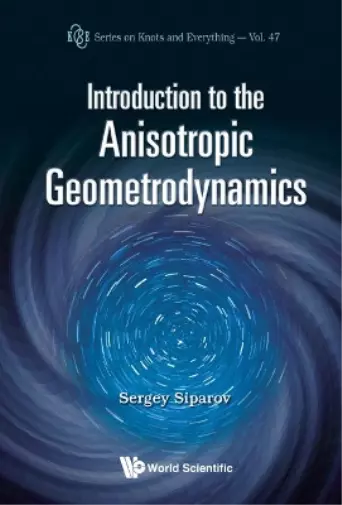 Siparov Intro To The Anisotropic Geometrodynamic Book NEUF 2