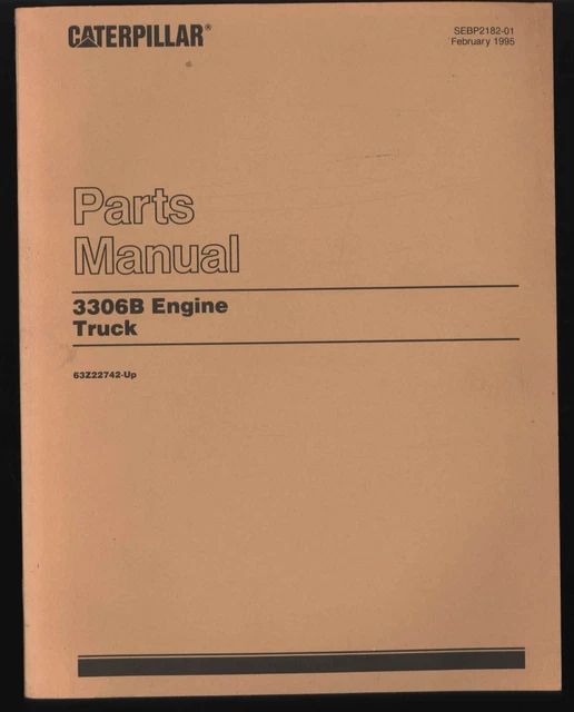 CATERPILLAR * SEBP2182-01 Parts Manual 1995 3306B TRUCK ENGINE ser# 63Z22742-Up