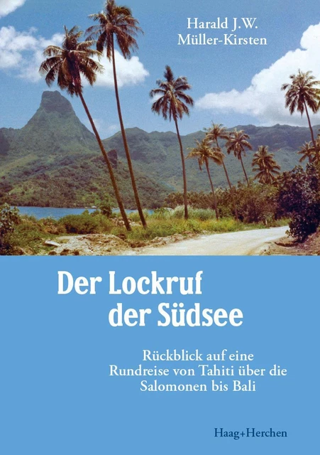 Der Lockruf der Südsee - Harald J. W. Müller-Kirsten -  9783898469043