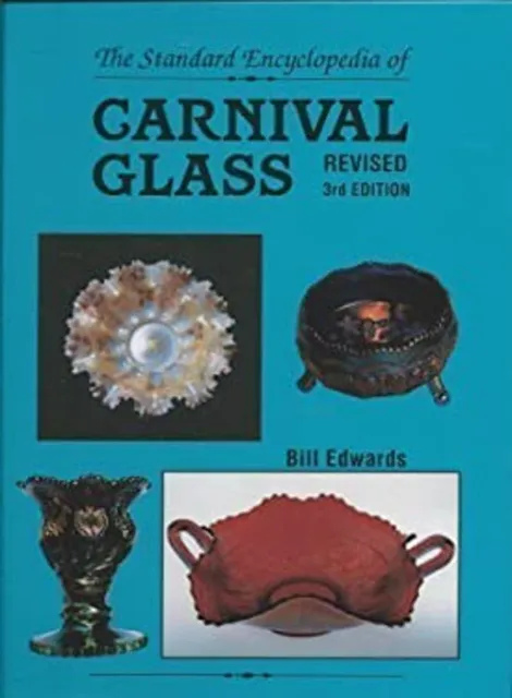 Standard Carnival Glass Encyclopedia Hardcover Bill Edwards