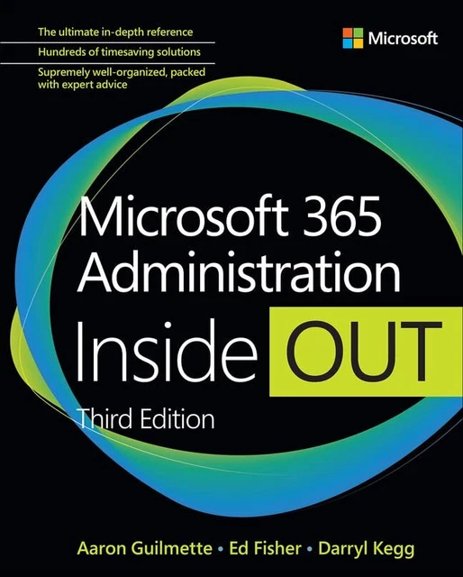 MICROSOFT 365 ADMINISTRATION Inside Out Par Guilmette Aaron Kegg Microsoft 365 administration inside out par guilmette aaron kegg