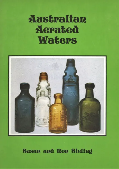 Antique Glass Australian Aerated Water Bottles - Types History / Scarce Book