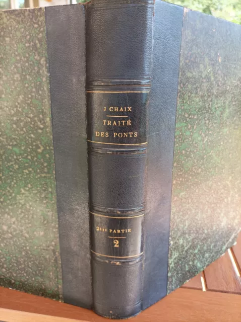 Traité Des Ponts En Charpente, Métalliques Et Suspendus  J. Chaix Génie Civil