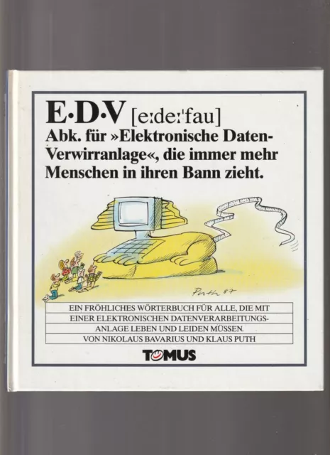 E.D.V.  Abk. für elektronische Datenverwirranlage - Fröhliches Wörterbuch