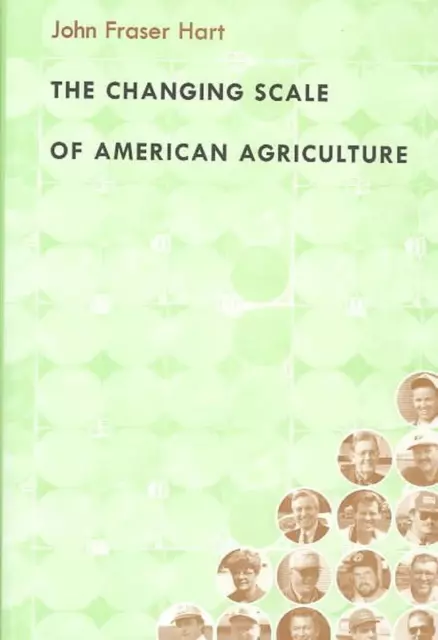 The Changing Scale of American Agriculture by John Fraser Hart (English) Hardcov