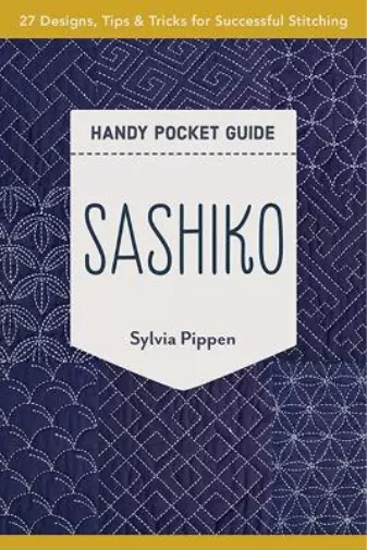 Sylvia Pippen Sashiko Handy Pocket Guide (Poche)