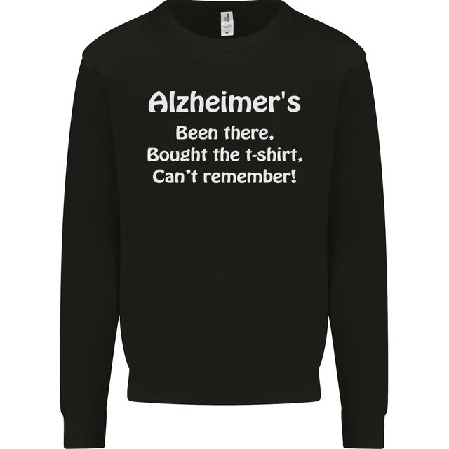 Felpa maglione bambini Alzheimers Been There slogan divertente
