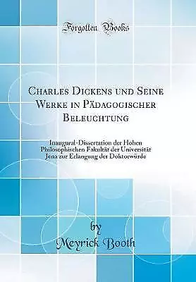 Charles Dickens und Seine Werke in Pdagogischer Be